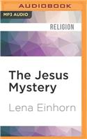 Jesus Mystery: Astonishing Clues to the True Identities of Jesus and Paul