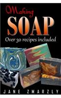 Making Soap: Cold Processed Soap Making Step-By-Step: Cold Processed Soap Making Step-By-Step