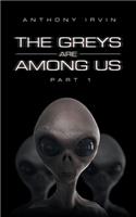 The Greys Are Among Us