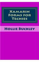 Xamarin Forms for Techies