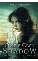 One's Own Shadow
