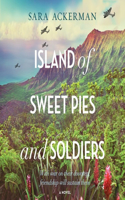 Island of Sweet Pies and Soldiers Lib/E