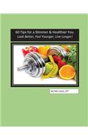 60 Tips for a Slimmer and Healthier You