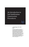 Introduction to Soil Stabilization Construction Procedures