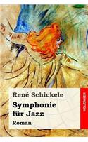 Symphonie für Jazz: Roman
