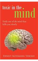 Toxic In The Mind