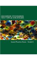 Grammar Standards Test Tips & Strategies Grade 6