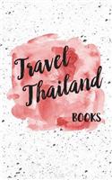 Travel Thailand Books: Blank Trip Planner & Organizer