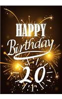 Happy Birthday 20: Keepsake Journal Notebook Space For Best Wishes, Messages & Doodling