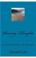 Passing Thoughts: A Collection of Poetry