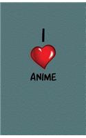 Journal: I Anime: Lined Journal, 120 Pages, 5.5 x 8.5, Anime Journal Notebook, Soft Cover, Diary, Matte Finish