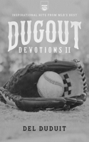 Dugout Devotions II