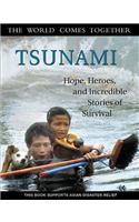 Tsunami: Hope, Heroes, and Incredible Stories of Survival