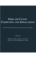 Grid and Cloud Computing and Applications: Proceedings of the 2014 International Conference on Grid &amp; Cloud Computing &amp; Applications