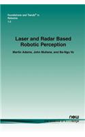 Laser and Radar Based Robotic Perception