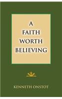 Faith Worth Believing