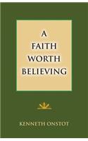 Faith Worth Believing