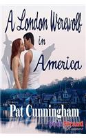 A London Werewolf in America (Bookstrand Publishing Romance)