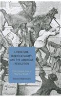 Literature, Intertextuality, and the American Revolution