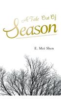A Tale Out of Season