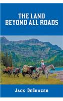 Land Beyond All Roads
