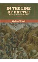 In the Line of Battle: Soldiers' Stories of the War