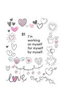 I'm working on myself for myself by myself - Express Your Love