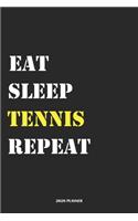 Eat Sleep Tennis Repeat 2020 Planner