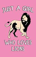 Just A Girl Who Loves Lions