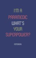 I'm A Paramedic What Is Your Superpower?