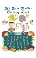 My Best Toddlers Coloring Book: An Activity Book for Toddlers and Preschool Kids to Learn the English Alphabet Letters from A to Z