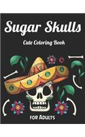 Sugar Skulls Cute Coloring Book for Adults
