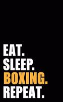 Eat Sleep Boxing Repeat