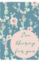 I'm Thorny For You