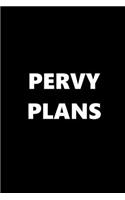 2020 Daily Planner Funny Theme Pervy Plans Black White 388 Pages: 2020 Planners Calendars Organizers Datebooks Appointment Books Agendas