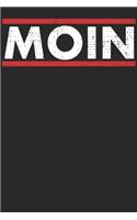 Moin: Notizbuch A5 für Norddeutsche und Norddeutschland Liebhaber I A5 (6x9 inch.) I Geschenk I 120 Seiten I Blanko