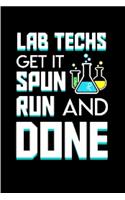 lab techs get it spun run and done: lab tech Notebook journal Diary Cute funny humorous blank lined notebook Gift for student school college ruled graduation gift ... job working emplo