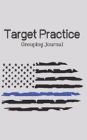 Target Practice Grouping Journal