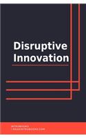 Disruptive Innovation