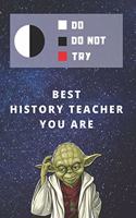 Medium College-Ruled Notebook, 120-page, Lined - Best Gift For History Teacher - Funny Yoda Quote For High School, College or University Instructors