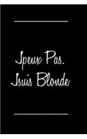 Je peux pas je suis blonde
