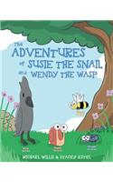 The Adventures of Susie the Snail and Wendy the Wasp