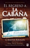 Regreso a la Cabana, El / The Shack Revisited: Asi Suceden Mas Cosas de Las Que Nunca Te Atreviste a Sonar / There Is More Going on Here Than You Ever