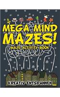 Mega Mind Mazes! Maze Activity Book