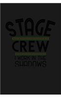 Stage Crew I work in the Shadows: KALENDER 2020/2021 mit Monatsplaner/Wochenansicht mit Notizen und Aufgaben Feld! Für Theater, Musical, Broadway Fans Schauspieler, Bühnenmitarbeiter