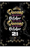 Queens Are Born In October But The Real Queens Are Born On October 21