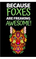 Because Foxes Are Freaking Awesome
