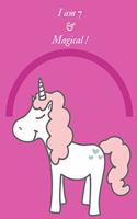 Unicorn Journal I am 7 & Magical
