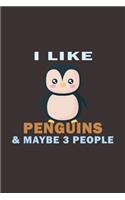 I Like Penguins & Maybe 3 Pleople