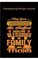 Thanksgiving Recipe Journal May Your Thanksgiving Be Stuffed With The Blessings Of Family And Friends